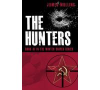 The Hunters: Book X In The Winter Sniper Series