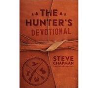 The Hunters Devotional by Steve Chapman Steve Chapman (Auteur)
