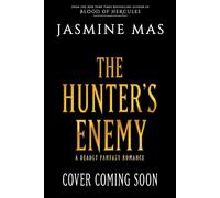 The Hunter's Enemy A Novel - Jasmine Mas - Mira - ebook (ePub) - Livre