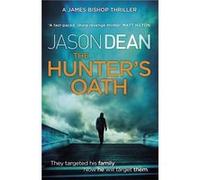 The Hunter'S Oath (James Bishop 3) (Paperback) Jason Dean, (Auteur)