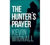 The Hunter's Prayer - [Version Originale] Inconnu (Auteur)