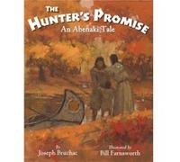 The Hunters Promise by Joseph Bruchac Joseph Bruchac, Bill Farnsworth (Auteur)
