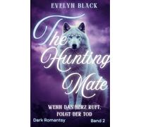 The Hunting Mate: Wenn das Herz ruft, folgt der tod