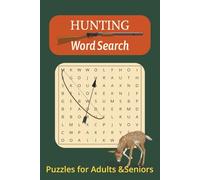 The Hunting Word Search Puzzle Book: Fun Hunting-Themed Word Search for All Ages | 6x9 Inch, 110 Pages, 50+ Puzzles with Solutions | Perfect for Travel, Vacations, and Stress Relief