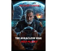 The Huracleon War, Book 2, Feed Planet