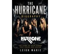 The Hurricane Biography: The story of four storms that found one center