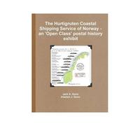 The Hurtigruten Coastal Shipping Service Of Norway- An 'open Class'postal History Exhibit