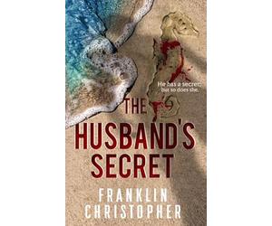 The Husband's Secret: A Psychological Thriller