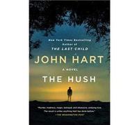 The Hush | John Hart John HartJohn Hart (Auteur)