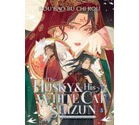 The Husky and His White Cat Shizun: Erha He Ta De Bai Mao Shizun (Novel) Vol. 5