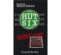 The Hut Six Story by Gordon Welchman Gordon Welchman (Auteur)