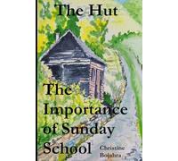 The Hut. The Importance of Sunday School