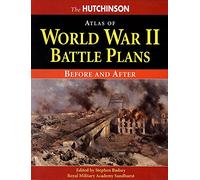 The Hutchinson Atlas of World War II Battle Plans: Before and After