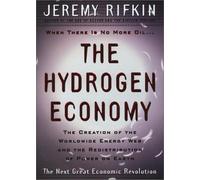 The Hydrogen Economy: The Creation of the World-Wide Energy Web and the Redistribution of Power on Earth