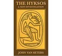 The Hyksos: A New Investigation Van Seters, John (Auteur)