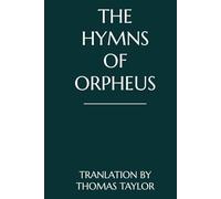 The Hymns of Orpheus
