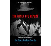 The Hynek UFO Report: The Authoritative Account of the Project Blue Book Cover-up