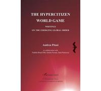 The Hypercitizen World Game - Writings On The Emerging Global Order
