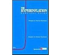 The Hyperinflation Survival Guide: Strategies For American Businesses