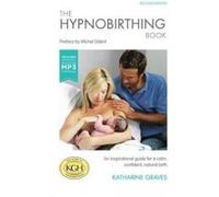 The Hypnobirthing Book with Antenatal Relaxation Download - [Version Originale] Katharine Graves, Michel Odent, Liz Nightingale, (Auteur)