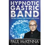 The Hypnotic Gastric Band by Paul McKenna Paul McKenna (Auteur)