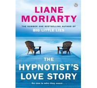 Liane Moriarty – The Hypnotist's Love Story – Penguin Books