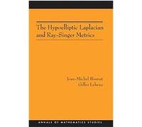 The Hypoelliptic Laplacian and Ray-Singer Metrics, Annals of Mathematics Studies Gilles Lebeau, Jean-Michel Bismut (Auteur)