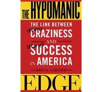 The Hypomanic Edge by John D. Gartner John D. Gartner (Auteur)