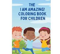 The I AM AMAZING children's coloring book