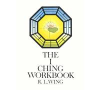 The I Ching Workbook R.L. Wing (Auteur)