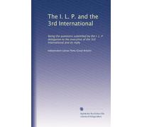 The I. L. P. and the 3rd International being the questions submitted by the I. L. P. delegation to the executive of the 3rd International and its reply, with an introductory statement by the National concil of the I. L. P. 2
