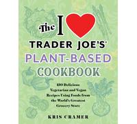 The I Love Trader Joe's Vegetarian Cookbook