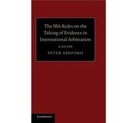The Iba Rules On The Taking Of Evidence In International Arbitration