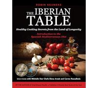 The Iberian Table: Healthy Cooking Secrets from the Land of Longevity-introduction to the Spanish Mediterranean Diet
