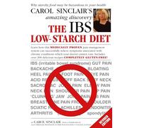 The IBS Low-Starch Diet: Why starchy food may be hazardous to your health
