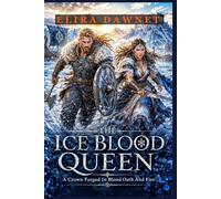 THE ICE BLOOD QUEEN: A Crown Forged In Blood Oath And Fire