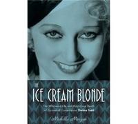 The Ice Cream Blonde by Michelle Morgan Inconnu (Auteur)