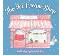 The Ice Cream Shop: Interactive Learning Book Ages 2-6 Years Old
