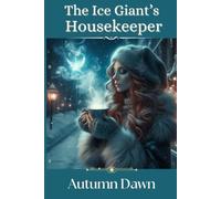 The Ice Giant's Housekeeper: includes the short story, Winter's Frost