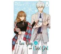 The Ice Guy and the Cool Girl 01 by Miyuki Tonogaya Miyuki Tonogaya (Auteur)