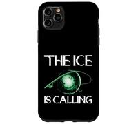 The Ice is Calling Ice Fisher Hobby Ice Fisher Coque pour iPhone 11 Pro Max
