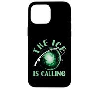 The Ice is Calling Ice Fisher Hobby Love Ice Fisher Coque pour iPhone 16 Pro Max