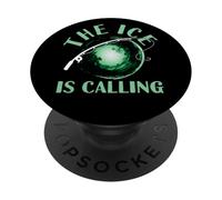 The Ice is Calling Ice Fisher Hobby Love Ice Fisher PopSockets PopGrip Adhésif