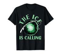 The Ice is Calling Ice Fisher Hobby Love Ice Fisher T-Shirt
