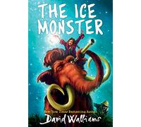 The Ice Monster: A Hilarious Middle Grade Adventure About a Mammoth and an Orphan for Kids (Ages 8-12)