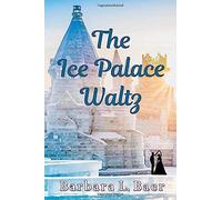 The Ice Palace Waltz