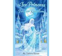 The Ice Princess and the Frozen Kingdom