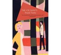 The Ice Saints - [Version Originale] Frank Tuohy, Neal Ascherson (Auteur)