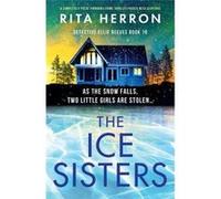 The Ice Sisters A completely pulsepounding crime thriller packed with suspense - Rita Herron - StoryFire Ltd - Livre en Anglais Rita HerronRita Herron (Auteur)