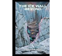 The Ice Wall Beyond